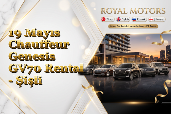19 Mayıs Chauffeur Genesis GV70 Rental - Şişli