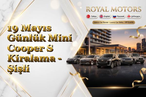 19 Mayıs Günlük Mini Cooper S Kiralama - Şişli