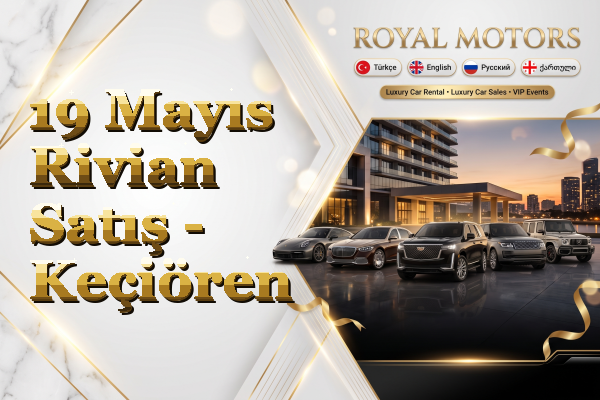 19 Mayıs Rivian Satış - Keçiören
