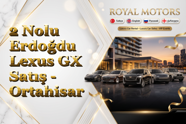 2 Nolu Erdoğdu Lexus GX Satış - Ortahisar