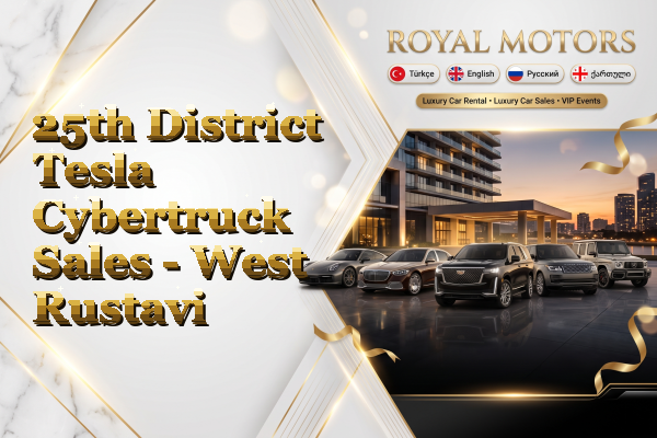 25th District Tesla Cybertruck Sales - West Rustavi