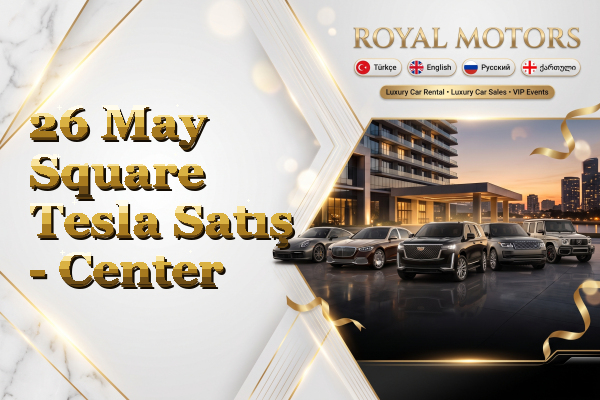 26 May Square Tesla Satış - Center