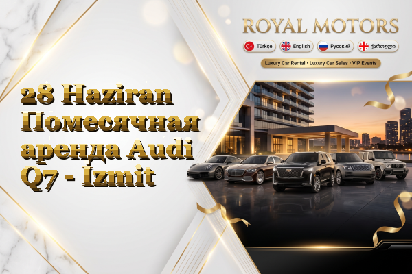 28 Haziran Помесячная аренда Audi Q7 - İzmit