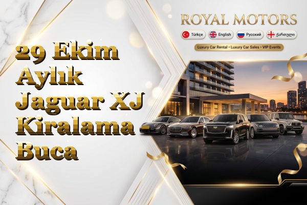 29 Ekim Aylık Jaguar XJ Kiralama - Buca