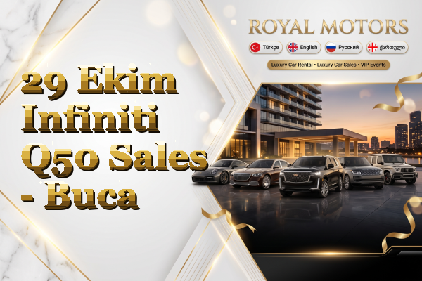 29 Ekim Infiniti Q50 Sales - Buca