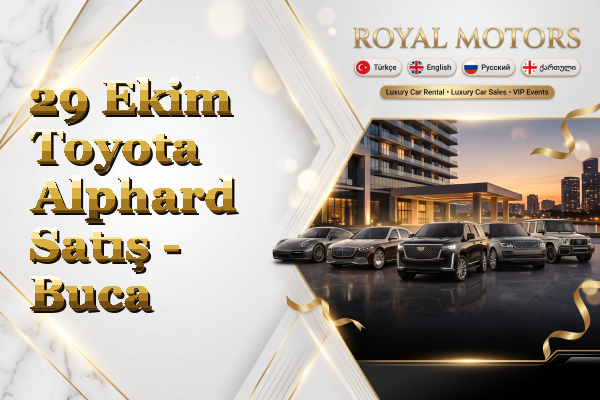 29 Ekim Toyota Alphard Satış - Buca