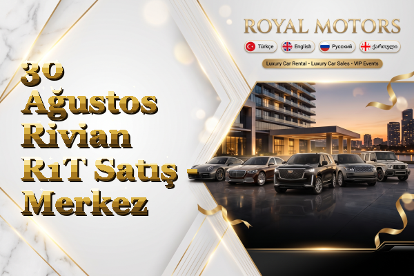 30 Ağustos Rivian R1T Satış - Merkez