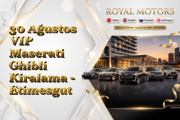 30 Ağustos VIP Maserati Ghibli Kiralama - Etimesgut