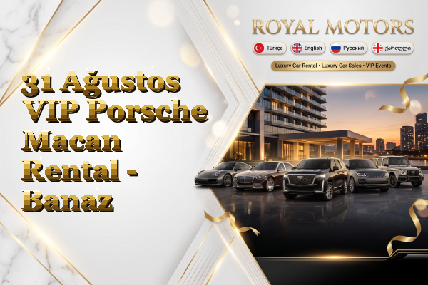 31 Ağustos VIP Porsche Macan Rental - Banaz