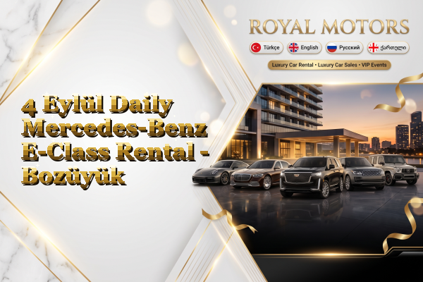 4 Eylül Daily Mercedes-Benz E-Class Rental - Bozüyük