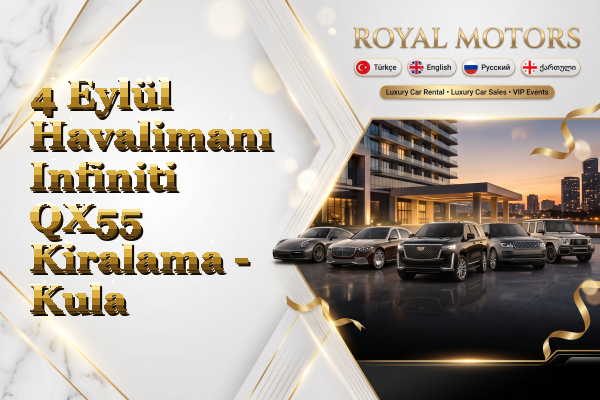 4 Eylül Havalimanı Infiniti QX55 Kiralama - Kula