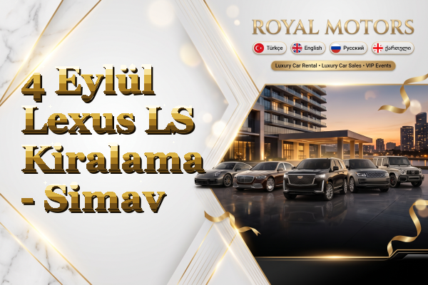 4 Eylül Lexus LS Kiralama - Simav