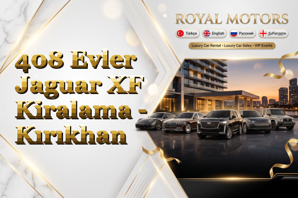 408 Evler Jaguar XF Kiralama - Kırıkhan