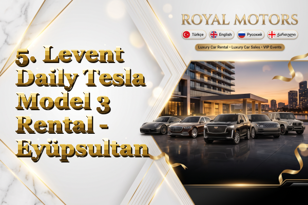 5. Levent Daily Tesla Model 3 Rental - Eyüpsultan