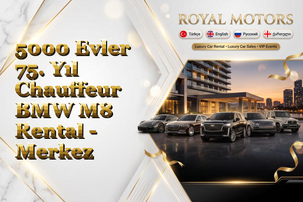 5000 Evler 75. Yıl Chauffeur BMW M8 Rental - Merkez