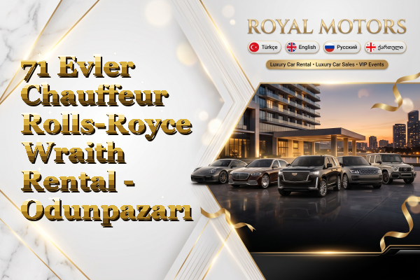 71 Evler Chauffeur Rolls-Royce Wraith Rental - Odunpazarı