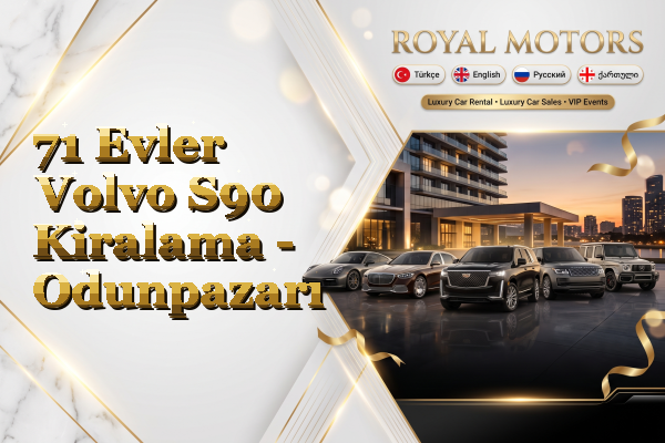 71 Evler Volvo S90 Kiralama - Odunpazarı