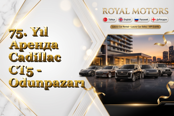 75. Yıl Аренда Cadillac CT5 - Odunpazarı