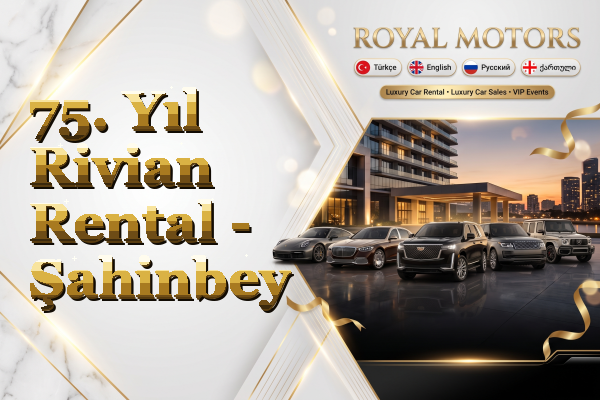 75. Yıl Rivian Rental - Şahinbey