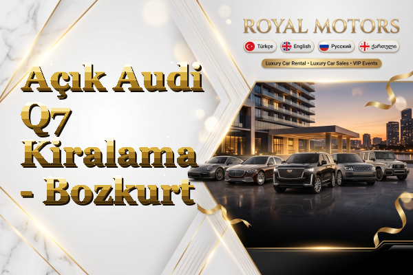 Açık Audi Q7 Kiralama - Bozkurt