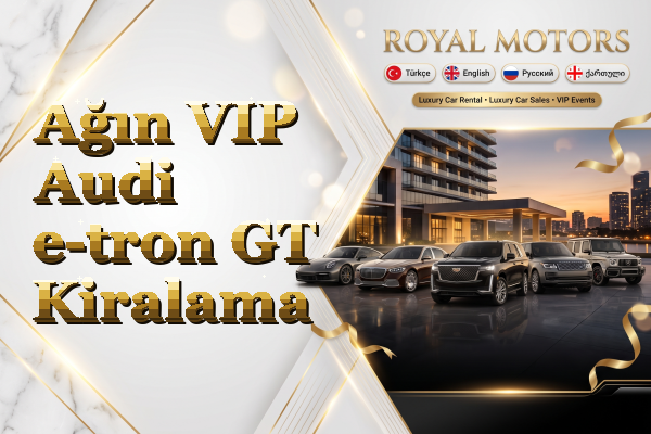 Ağın VIP Audi e-tron GT Kiralama