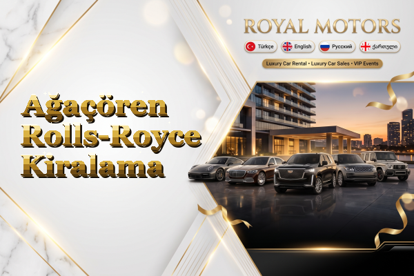 Ağaçören Rolls-Royce Kiralama