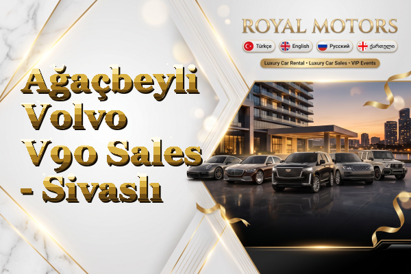 Ağaçbeyli Volvo V90 Sales - Sivaslı