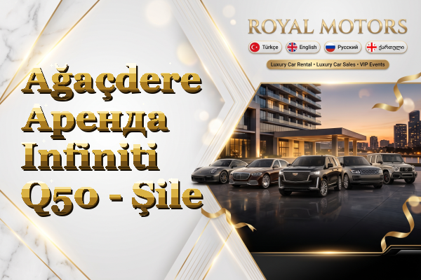 Ağaçdere Аренда Infiniti Q50 - Şile