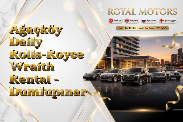 Ağaçköy Daily Rolls-Royce Wraith Rental - Dumlupınar