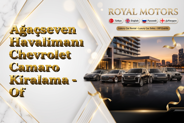 Ağaçseven Havalimanı Chevrolet Camaro Kiralama - Of