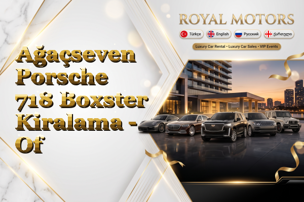 Ağaçseven Porsche 718 Boxster Kiralama - Of