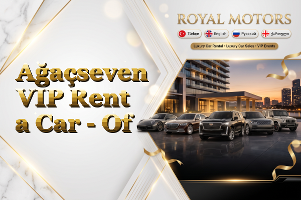 Ağaçseven VIP Rent a Car - Of