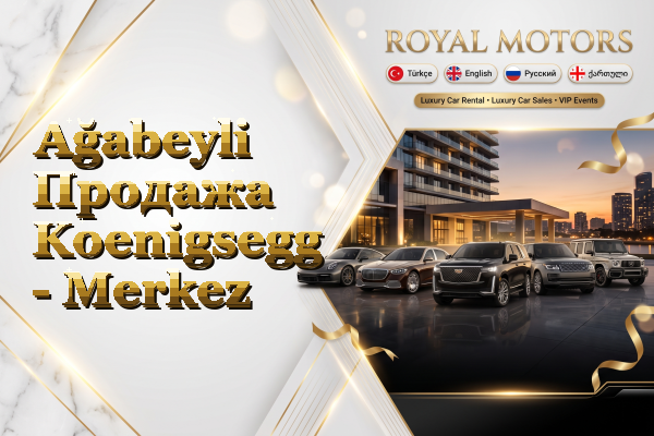 Ağabeyli Продажа Koenigsegg - Merkez