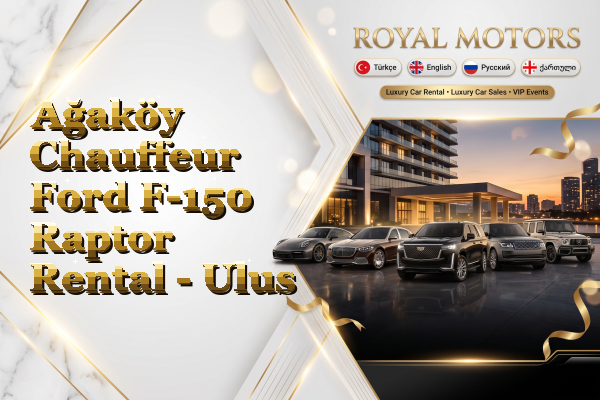 Ağaköy Chauffeur Ford F-150 Raptor Rental - Ulus
