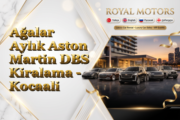 Ağalar Aylık Aston Martin DBS Kiralama - Kocaali