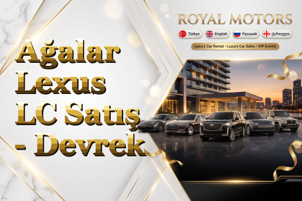 Ağalar Lexus LC Satış - Devrek