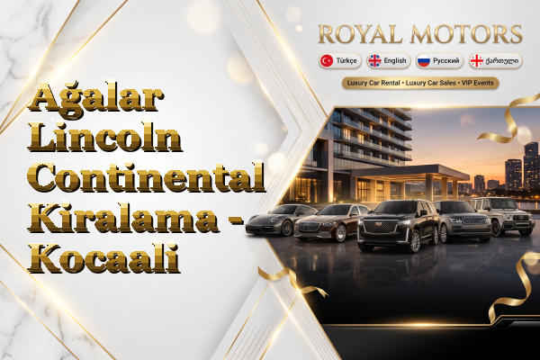 Ağalar Lincoln Continental Kiralama - Kocaali