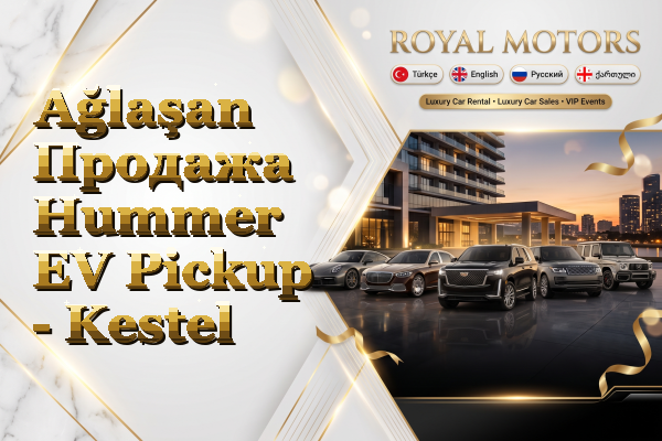 Ağlaşan Продажа Hummer EV Pickup - Kestel