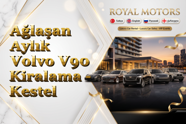 Ağlaşan Aylık Volvo V90 Kiralama - Kestel