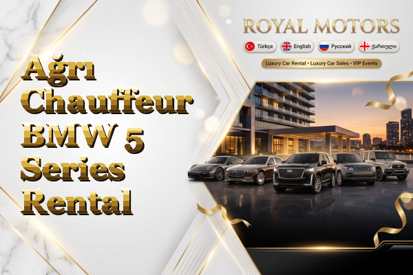 Ağrı Chauffeur BMW 5 Series Rental