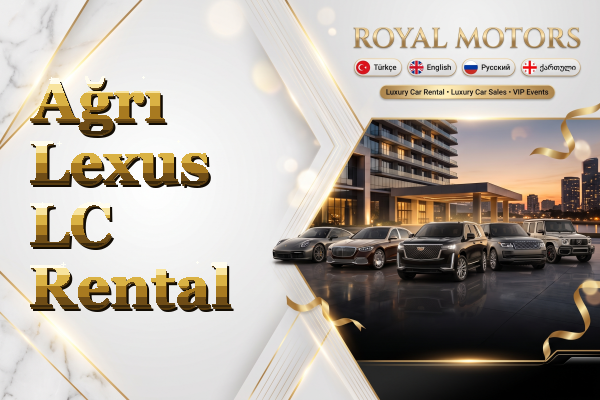 Ağrı Lexus LC Rental