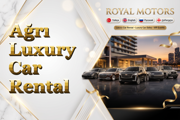 Ağrı Luxury Car Rental