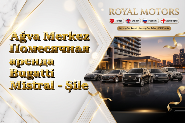 Ağva Merkez Помесячная аренда Bugatti Mistral - Şile