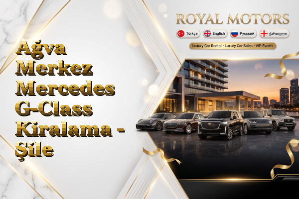 Ağva Merkez Mercedes G-Class Kiralama - Şile