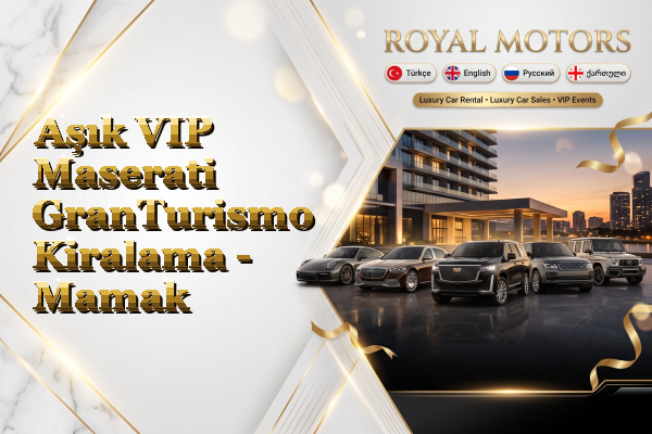 Aşık VIP Maserati GranTurismo Kiralama - Mamak