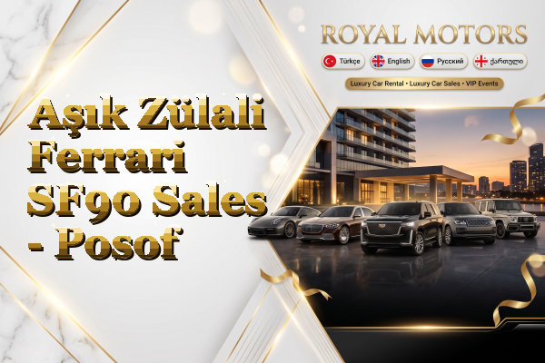 Aşık Zülali Ferrari SF90 Sales - Posof