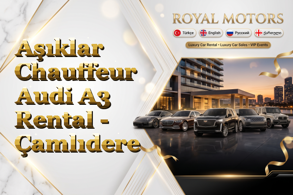 Aşıklar Chauffeur Audi A3 Rental - Çamlıdere