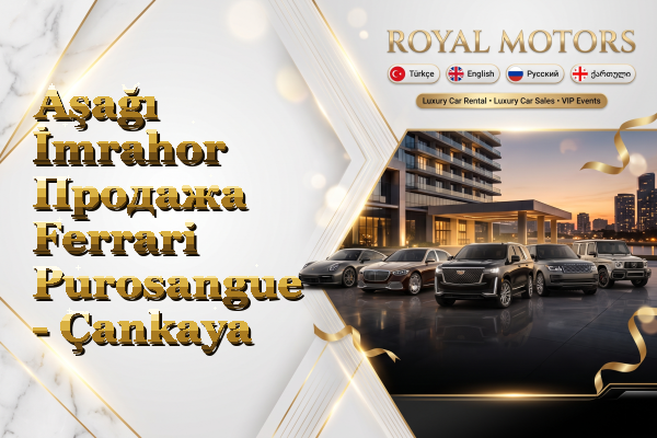Aşağı İmrahor Продажа Ferrari Purosangue - Çankaya