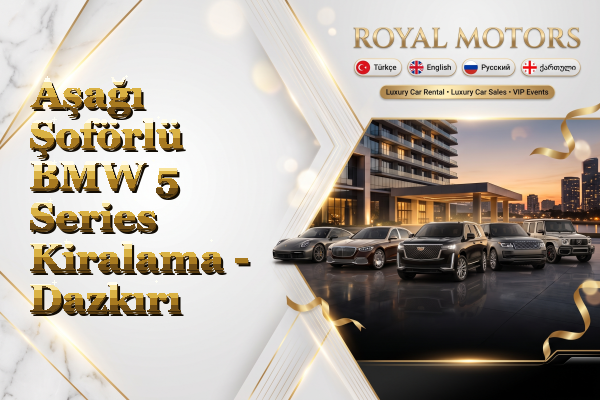 Aşağı Şoförlü BMW 5 Series Kiralama - Dazkırı