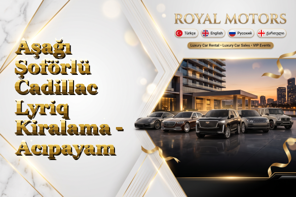 Aşağı Şoförlü Cadillac Lyriq Kiralama - Acıpayam